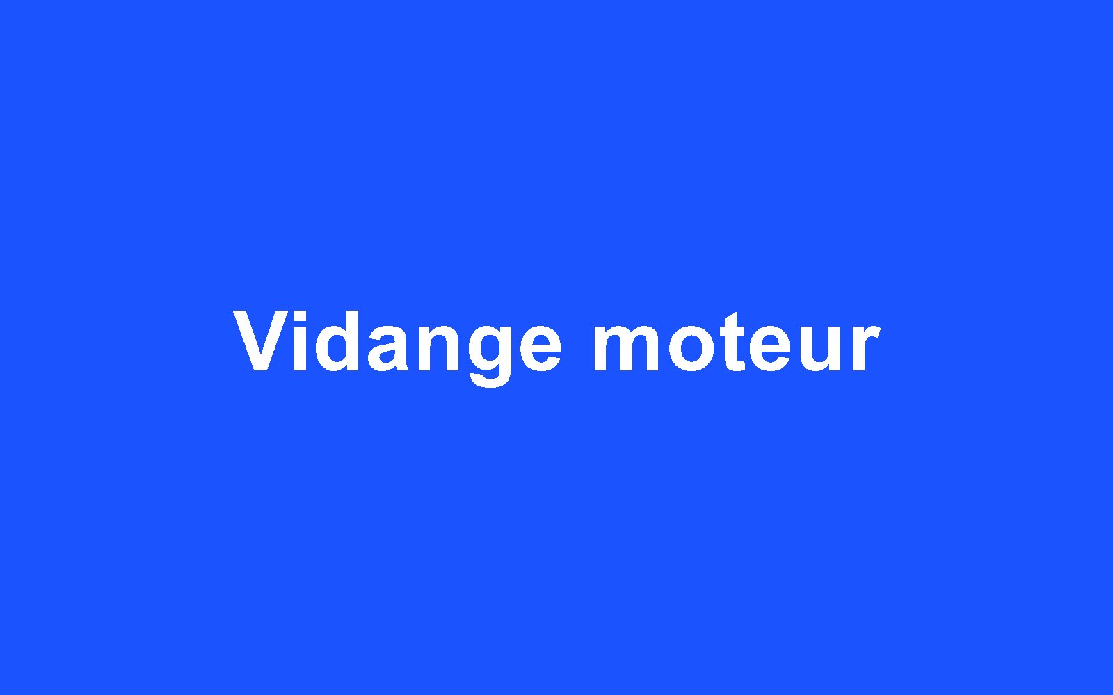 Vidange moteur : remplacement de l'huile et du filtre